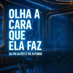 Olha a Cara Que Ela Faz