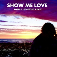 STAFFORD - Show Me Love ft. Robin S