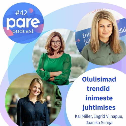 PARE podcast #42 Vestlusring I Olulisimad trendid inimeste juhtimises