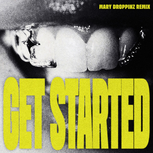 Get Started (Mary Droppinz Remix – Extended Mix)