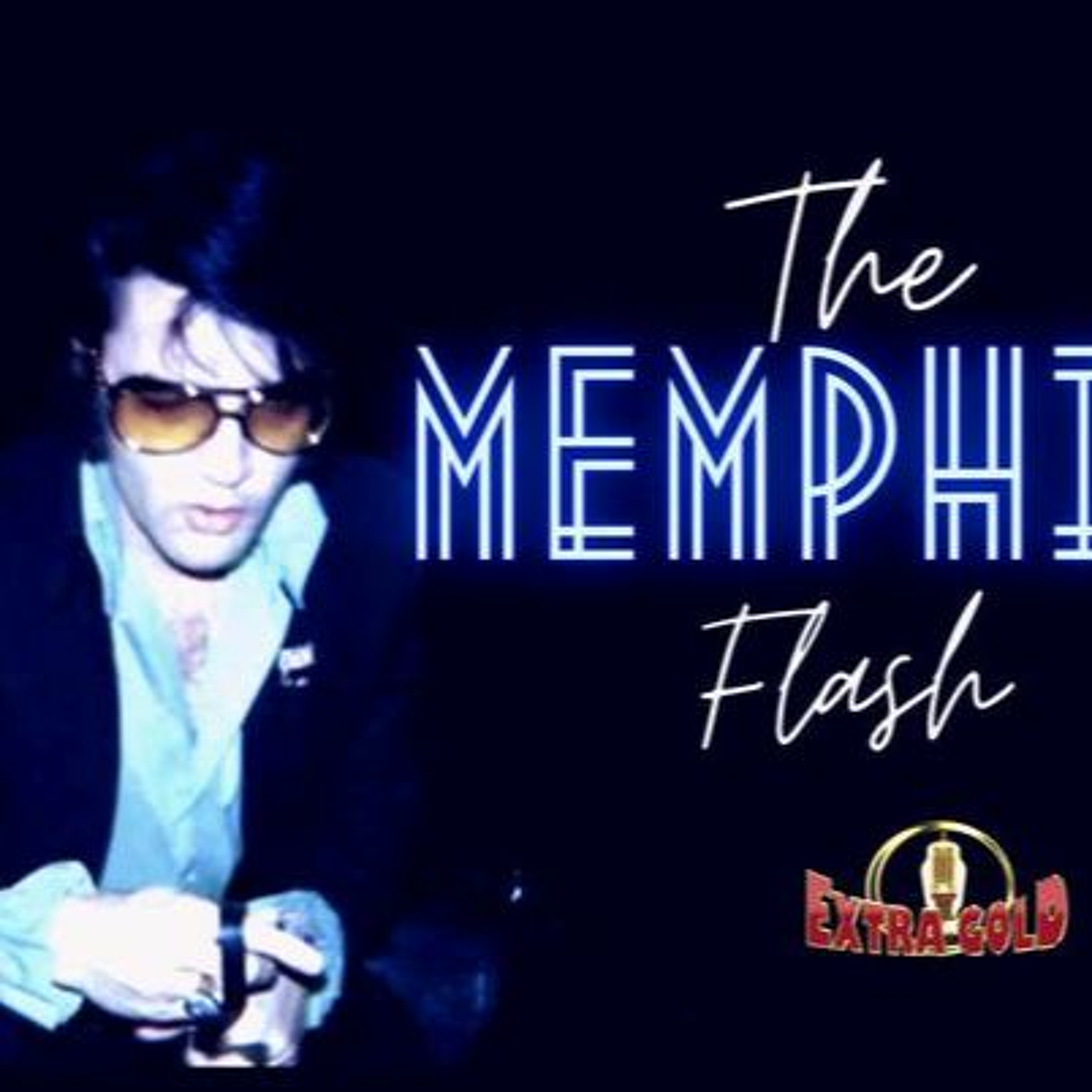 Elvis The Memphis Flash Extra Gold Episode 117 episode artwork