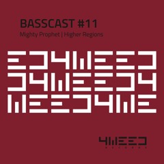 4Weed Basscast #11 - Mighty Prophet