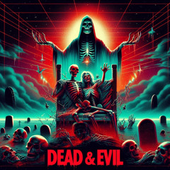 Dead & Evil  "Free Download"