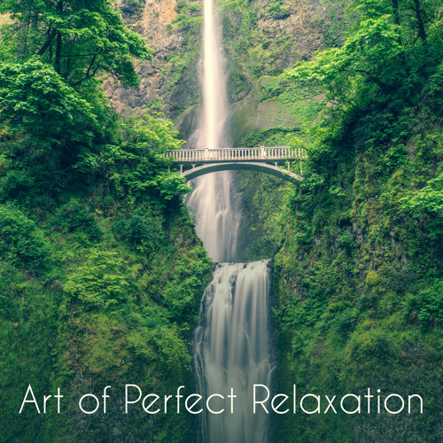 Art Of Perfect Relaxation Oasis Of Harmony Awareness Of Nature Zen Rest Calming Project By Odyssey For Relax Music Universe Art Of Perfect Relaxation Oasis Of Harmony Awareness Of Nature Zen Rest Calming Project By Odyssey For Relax Music Universe
