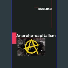 [ebook] read pdf ⚡ Anarcho-capitalism Full Pdf