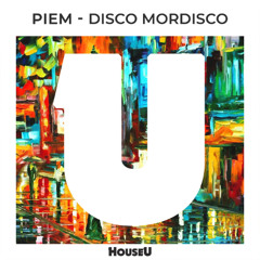 PIEM - Disco Mordisco [HouseU]