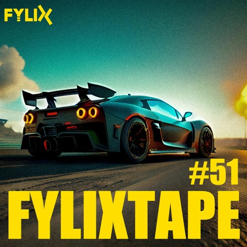 FYLIXTAPE #51 | BOUNCY UPTEMPO