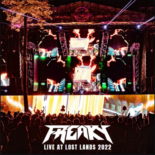FREAKY LIVE AT LOST LANDS 2022 [TRACKLIST IN DESCRIPTION]