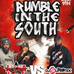 Rumble In The South - Alpha Unit Vs DJ SupaTek - 7-9-22 (Explicit Content)