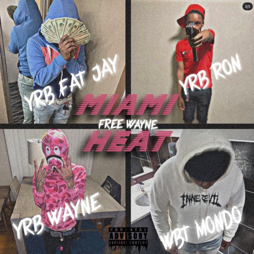 Fat Jay X YRB Ron X YRB Wayne X WBT Mondo - Miami Heat