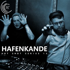 [HOT SHOT SERIES 013] - Podcast by Hafenkande [M.D.H.]