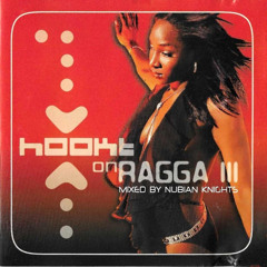 Nubian Knights - Hookt On Ragga Vol.3 (Extremely Rare 2002)