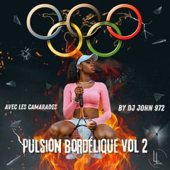 Pulsion Bordélique 2 - Avec Les Camarades - Dj John 972