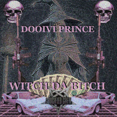 WITCH DA BITCH