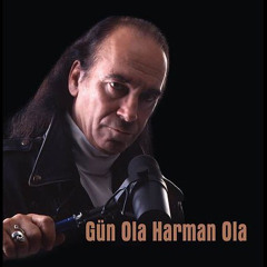 Gün ola harman ola - Erkin Koray