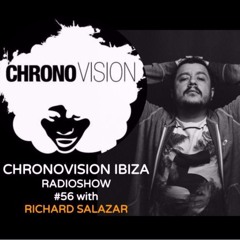 Chronovision Ibiza Radioshow #56 W: Richard Salazar