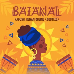 KADOSH, Renan Boeing - Baianal (Bootleg)