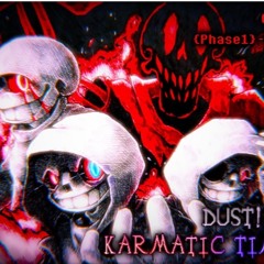 DustKarmatic Time Trio [Phase 1]