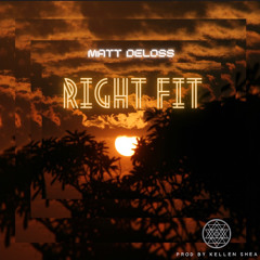 Right Fit - Matt Deloss