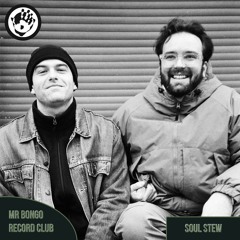 Mr Bongo Record Club Guest Mix - Soul Stew
