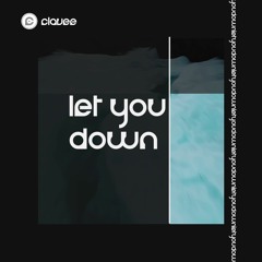 Clavee - Let You Down