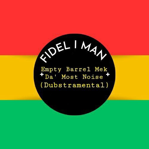 Empty Barrel Mek Da' Most Noise (Dubstramental)