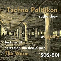 TECHNO POLITIKON radio show by THE WORM - S02-E01 - Septembre 2022