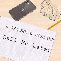 Call Me Later Ft. Collier