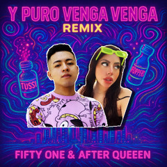 FIFTY ONE x AFTER QUEEN - PURO VENGA VENGA REMIX