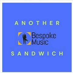 NEW: Another Bespoke Music Sandwich #3 - 20 03 24