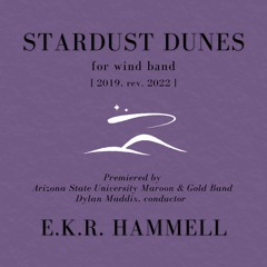 "Stardust Dunes" for wind band | E.K.R. Hammell