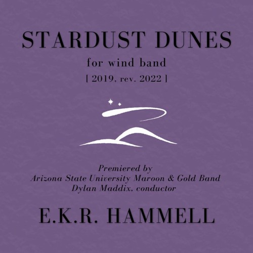 "Stardust Dunes" for wind band | E.K.R. Hammell