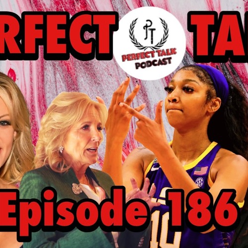 Perfect Talk Podcast Episode 186: Turn Down For What?