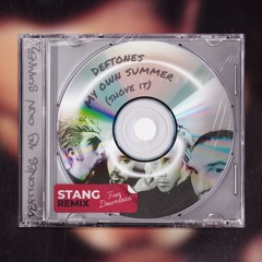 Deftones - My Own Summer (Stang Remix)
