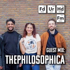 Feed Your Head Guest Mix: ThePhilosophica