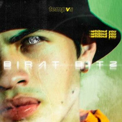Birat Bitz - Whithout You (Original Mix)