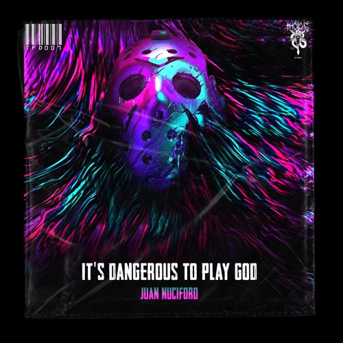 FREE DOWNLOAD SERIES - Juan Nuciforo - It's Dangerous To Play God [TFD007]