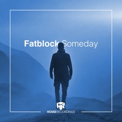 Fatblock - Someday