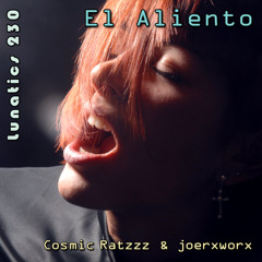 Lunatics 230 / El Aliento / Ratzzz & joerxworx