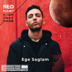 Red Planet Radioshow By High On Mars - Episode #23 (Guestmix By Ege Saglam)