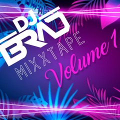 DJ BRAD MIXXTAPE VOL 1