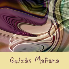 Quizás Mañana Volvamos a Andar