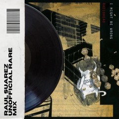Radiohead - I Might Be Wrong (Raul Suarez Unofficial Rare  Mix) Played by Nick Warren