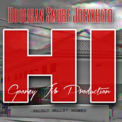 HI - Hooligan & Smurf (feat. Joey K Hito)