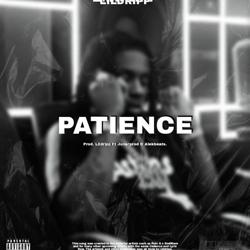 PATIENCE - Polo G x RodWave Type Beat (Prod. Lildripp Ft Junarprod & Alekbeats) 🔥😈.mp3