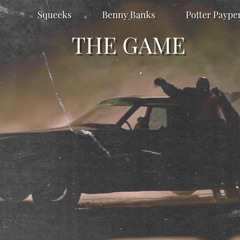 Squeeks Ft. Benny Banks & Potter Payper - The Game