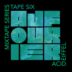 AJ Fourier Mixtape sessions Tape 6 Acid Eifel