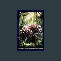 #^DOWNLOAD 💖 Overlord, Vol. 15 (light novel): The Half-Elf Demigod Part I (Overlord, 15) Read Onli