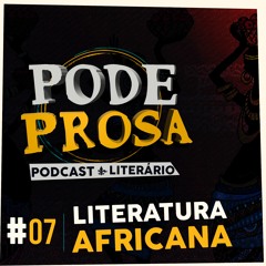 EP07 - Literatura Africana de Língua Portuguesa