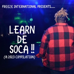Learn De Soca (A 2023 Compilation) (Part II)